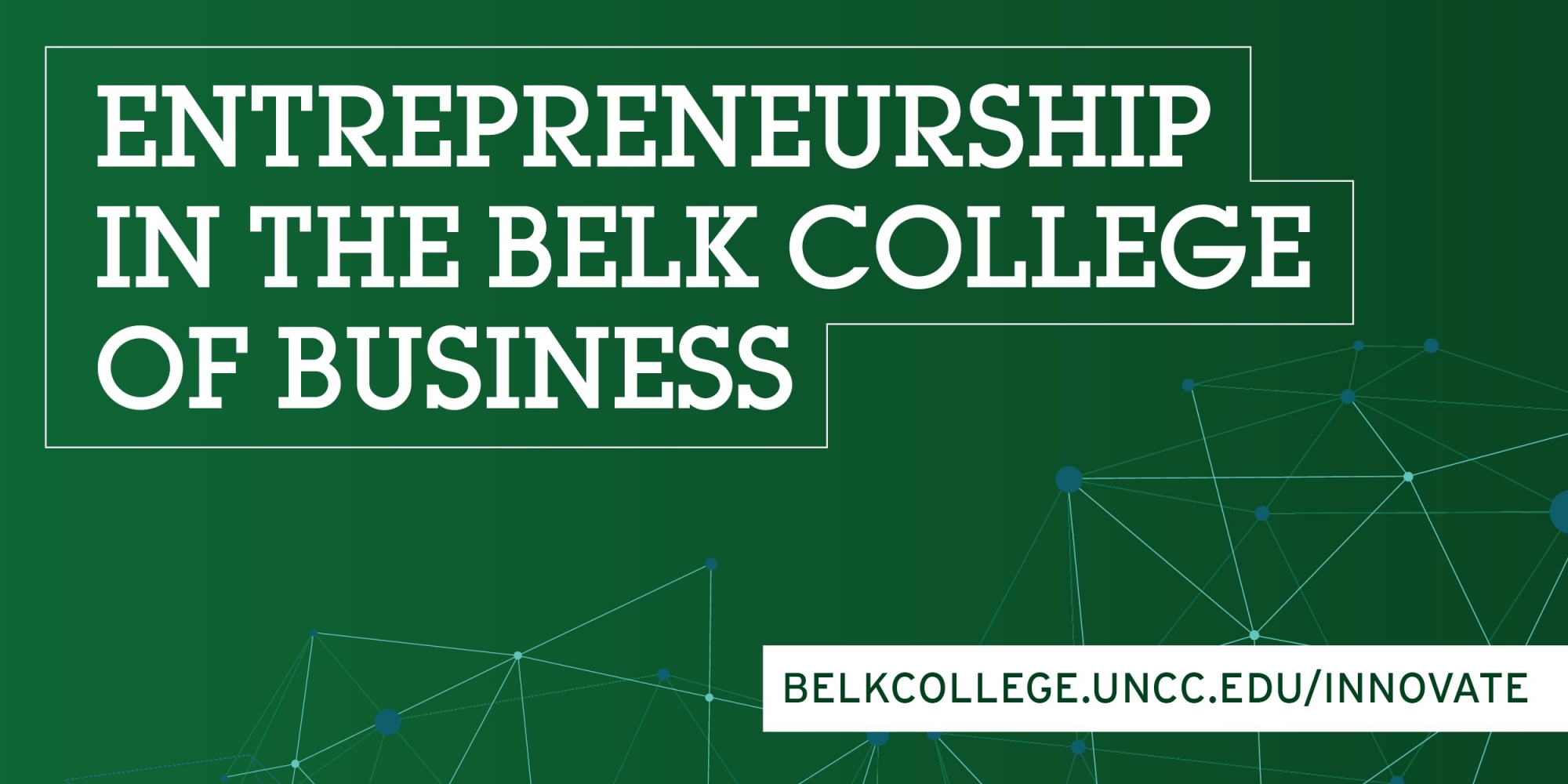 Entrepreneurship in the Belk College of Business